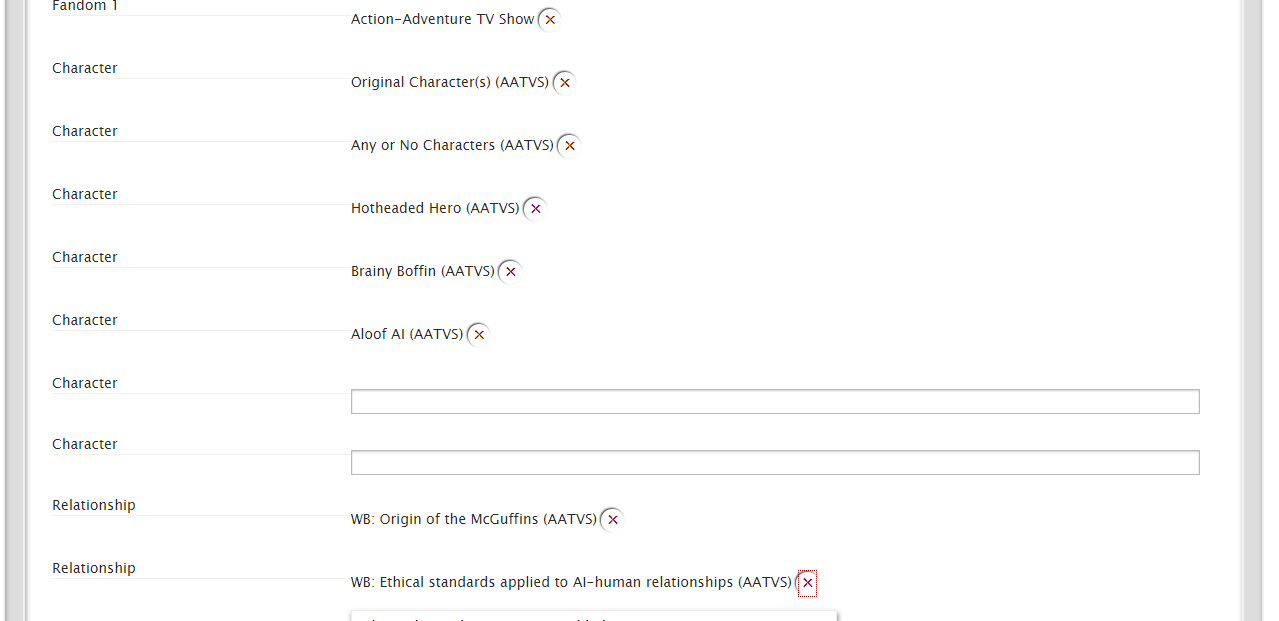 An example set of nominations for a generic "Action-Adventure TV Show", with the following "Character" tags: Original Character(s) (AATVS), Any or No Characters (AATVS), Hotheaded Hero (AATVS), Brainy Boffin (AATVS) and Aloof AI (AATVS); and the following "Relationship" (worldbuilding) tags: "WB: Origin of the McGuffins (AATVS)", "WB: Ethical standards applied to AI-human relationships (AATVS)"